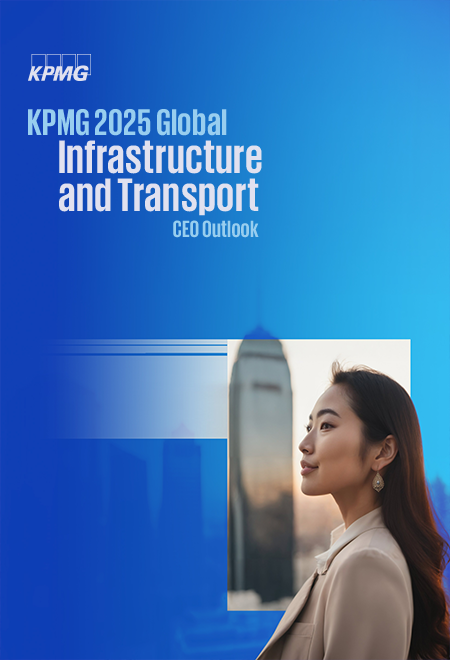 KPMG 2025 Global - Infrastructure and Transport CEO Outlook